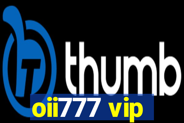 oii777 vip